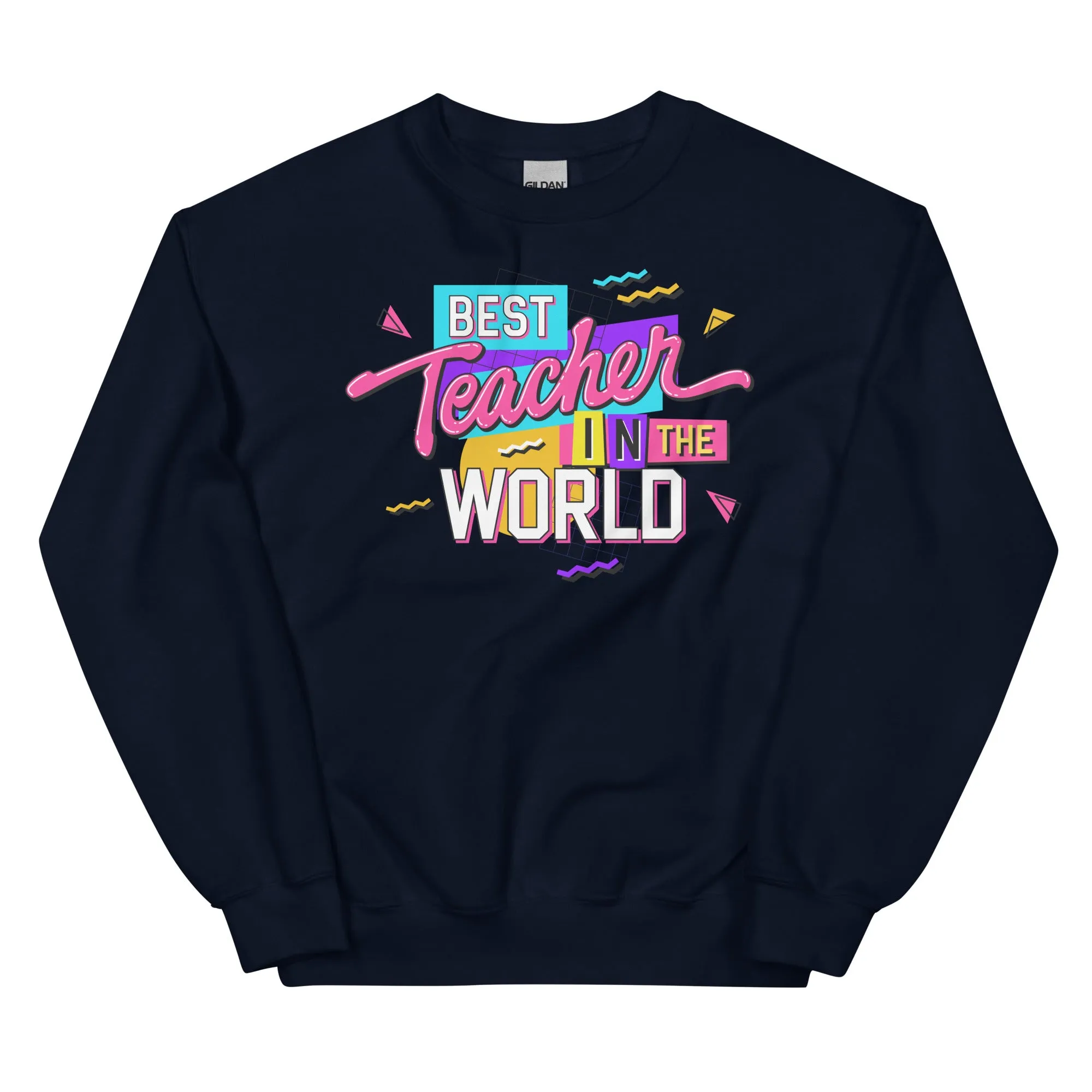 Best Teacher in the World - Sweatshirt