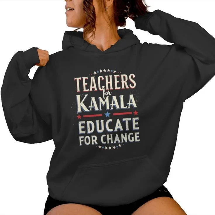 Educators Support Kamala Harris Education Teacher Harris Women Hoodie