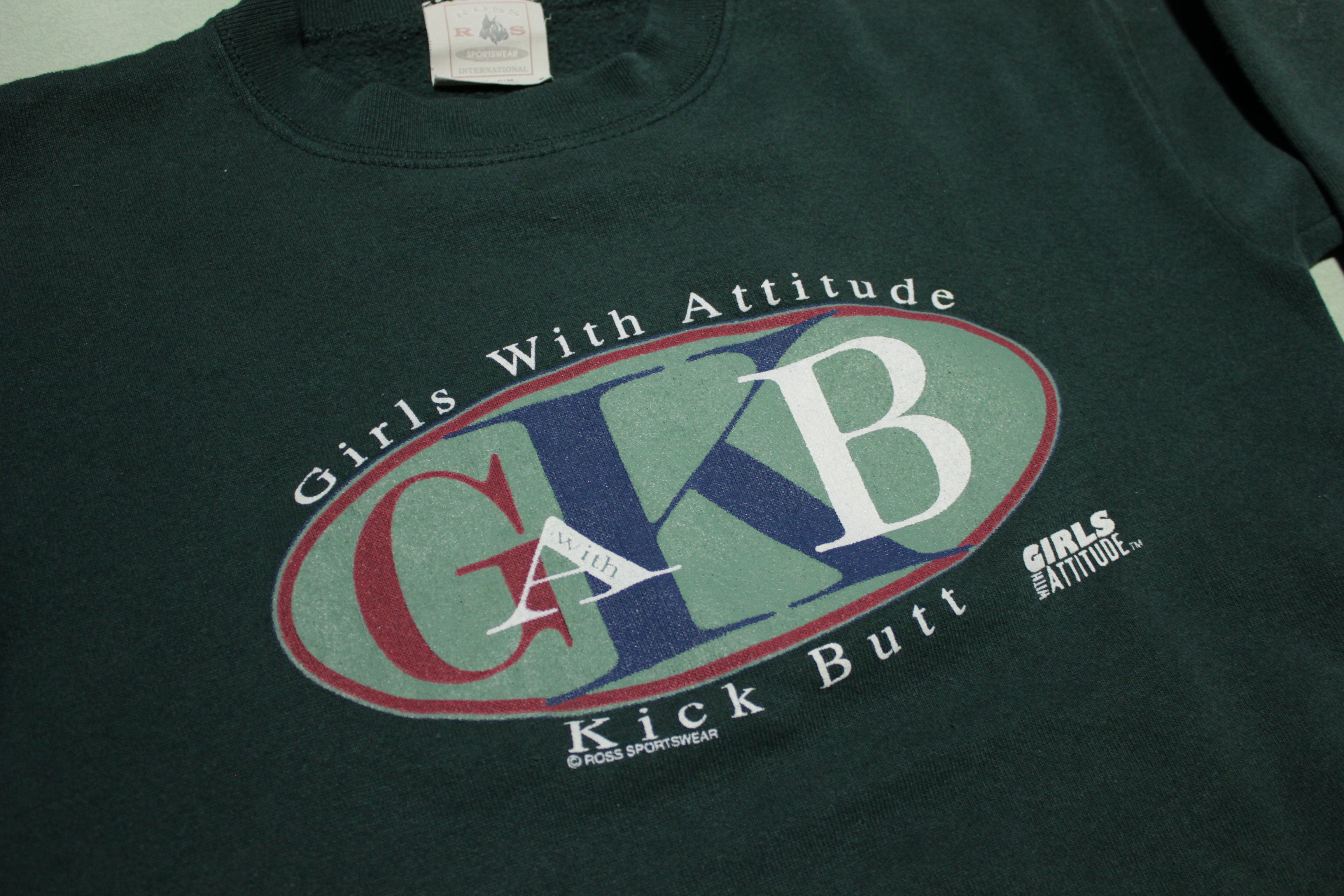 Girls With Attitude Kick Butt Vintage 90's Crewneck Made in USA Sweatshirt