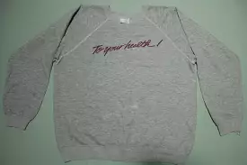 To Your Health Vintage Heathered Gray 1980's Crewneck Made in USA Sweatshirt